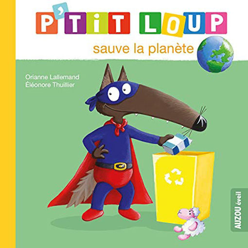 Picture of P'tit Loup Sauve La Planete