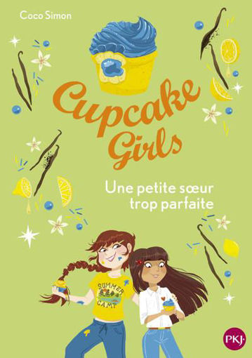 Picture of Cupcake Girls, Une Petite Soeur Trop Parfaite