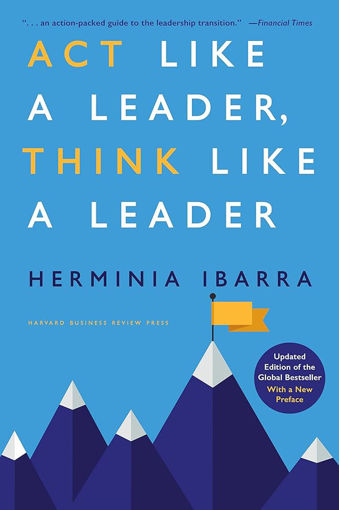 Picture of Act like a leader, think like a leader Herminia Ib