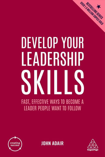 Picture of Develop Your Leadership Skills- John Adair