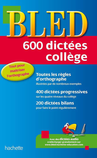 Picture of 600 Dictees College Bled 2013 Hachette
