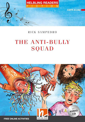 Picture of The anti-bully squad A1/A2 Helbling readers 2019
