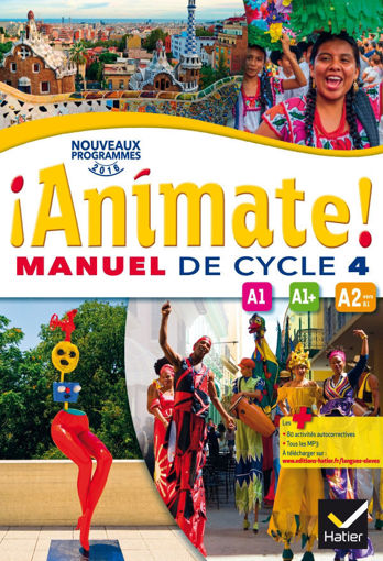 Picture of Animate ! : manuel de cycle 4 : A1, A1+, A2 vers B