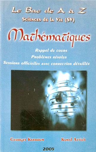 Picture of Le Bac de A a Z Maths 3SV Karroum Attieh
