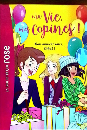 Picture of Ma Vie Mes Copines!, Bon Anniversaire, Chloé!