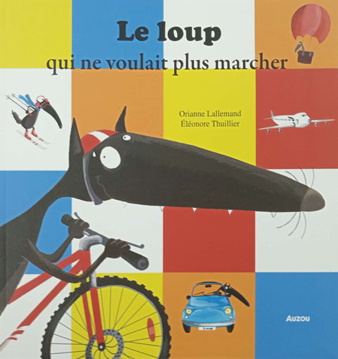 Picture of Le Loup Qui Ne Voulait Plus Marcher