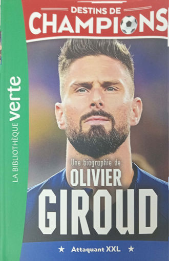 Picture of Destins De Champions, Oliver Giroud