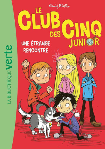 Picture of Le Club Des Cinq Junior, Une Étrange Rencontre