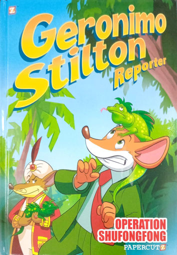Picture of Geronimo Stilton, Reporter Operation Shufongfong