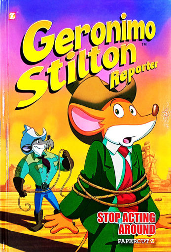 Picture of Geronimo Stilton, Reporter Stop Acting Around