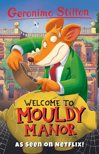 Picture of Geronimo Stilton, Welcome To Mouldy Manor