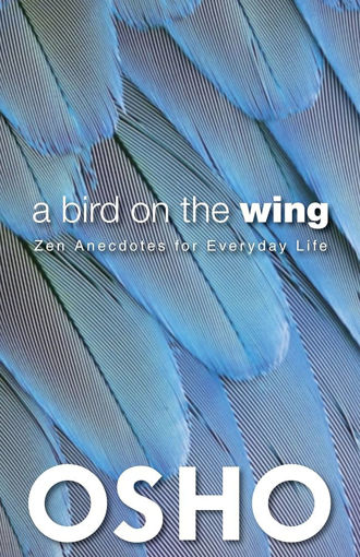 Picture of A Bird on the Wing: Zen Anecdotes for Everyday Lif