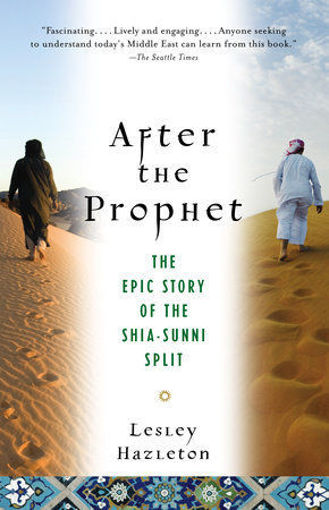 Picture of After the Prophet: The Epic Story of the Shia-Sunn