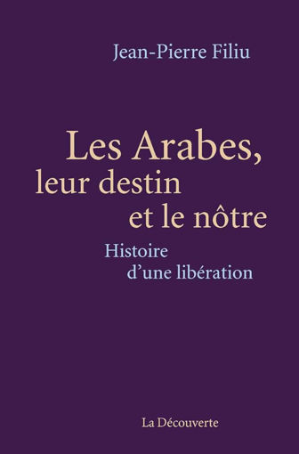 Picture of Les arabes leur destin et le notre La decouverte