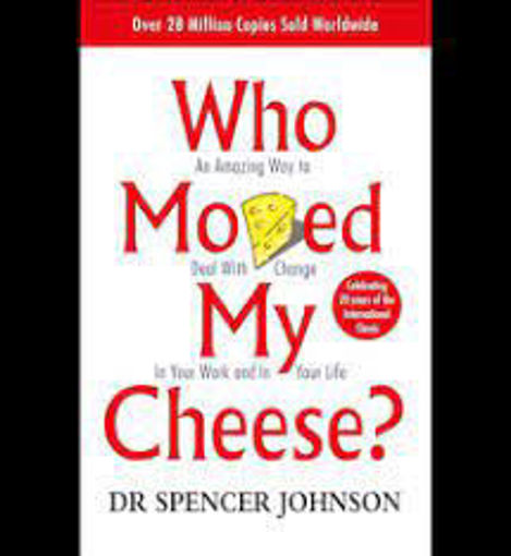 Picture of Who moved my cheese? an amazing way to deal