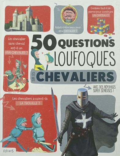 Picture of 50 Questions Loufoques Sur les Chevaliers Fleurus