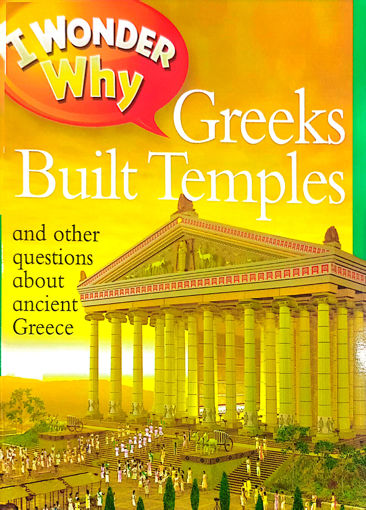 Picture of I wonder why  Greeks built temples