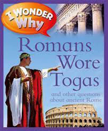 Picture of I Wonder why romans wore togas
