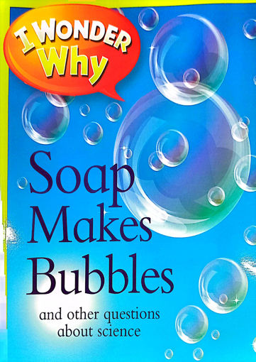 Picture of I wonder why Soap makes bubbles