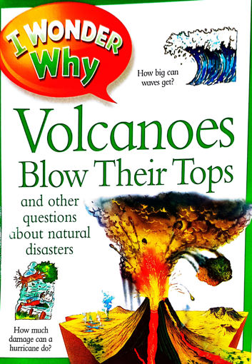 Picture of I wonder why Volcanoes blow their tops