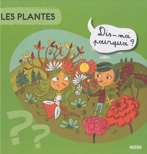 Picture of Les plantes  dis moi pourquoi Auzou