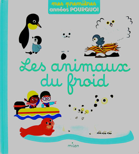 Picture of Mes Premiers Annees Pourquoi Animaux Du Froid