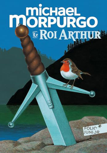 Picture of Le Roi Arthur Michael Morpurgo