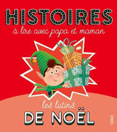 Picture of Histoires A Lire Avec Papa Et MamanLes Lutins Noel