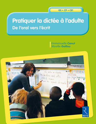 Picture of Pratiquer la dictee a l'adulte GS/CP/CE1 Retz