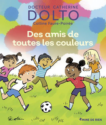 Picture of Des Amis De Toutes Les Couleurs Dolto