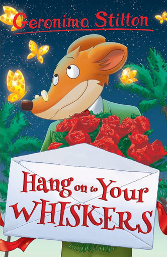 Picture of Geronimo Stilton, Hang On To Your Wihiskers