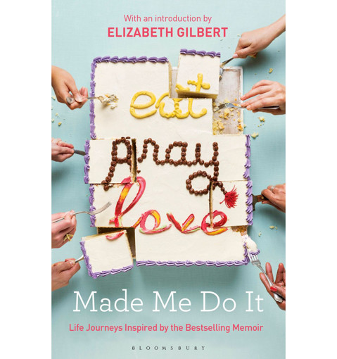 Picture of Elizabeth Gilbert, Eat Pray Love Made Me Do It
