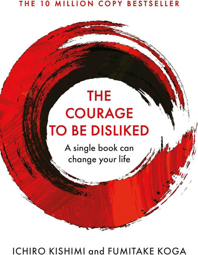 Picture of The Courage To Be Disliked How To Free Yourself