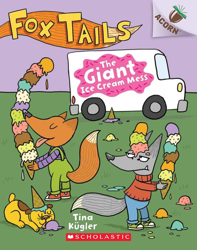 Picture of Acorn Fox Tails The Giant Ice Cream Mess Scholast