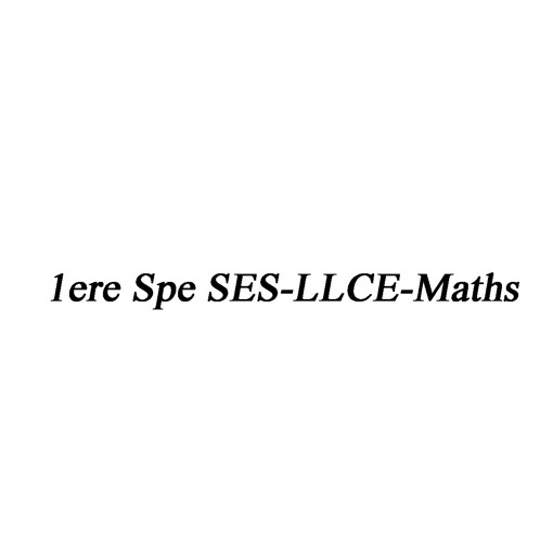 Picture of 1ERE Spe SES-LLCE-Maths